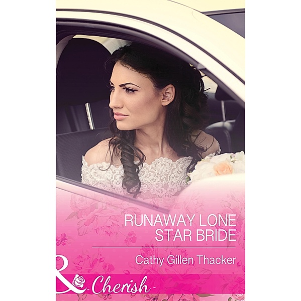 Runaway Lone Star Bride (Mills & Boon Cherish) (McCabe Multiples, Book 1) / Mills & Boon Cherish, Cathy Gillen Thacker