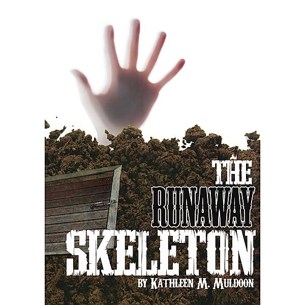 Runaway Skeleton / Raintree Publishers, Kathleen M. Muldoon