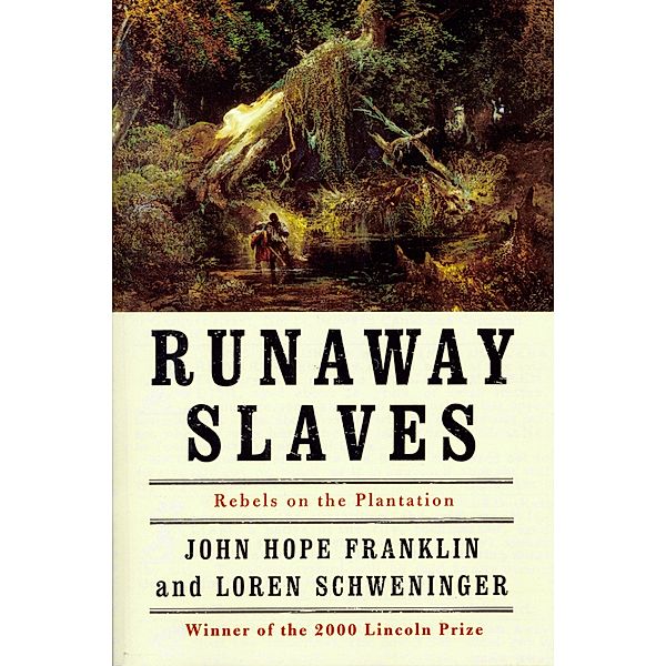 Runaway Slaves, John Hope Franklin, Loren Schweninger