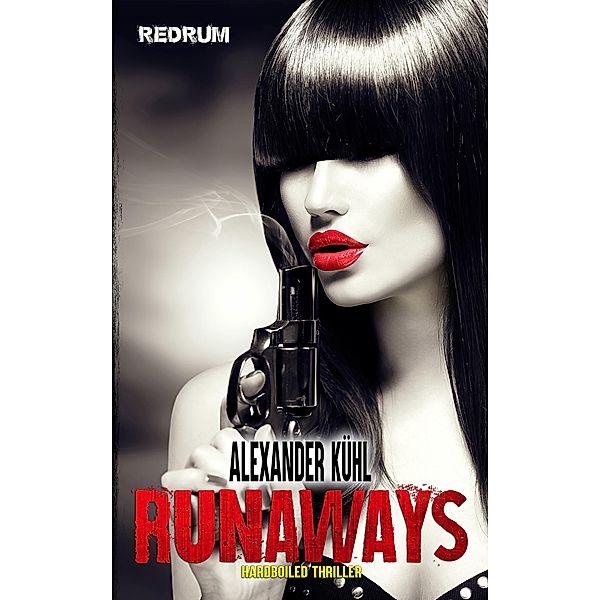 Runaways: Die Gesetzlosen / Runawys Bd.1, Alexander Kühl