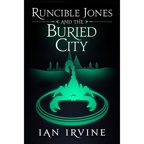 Runcible Jones and the Buried City / Runcible Jones, Ian Irvine