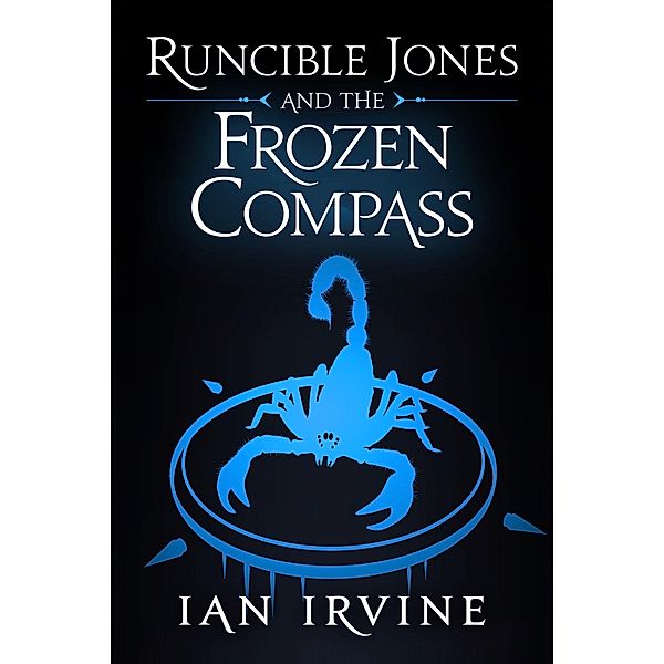 Runcible Jones and the Frozen Compass / Runcible Jones, Ian Irvine
