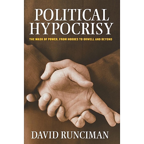 Runciman, D: Political Hypocrisy, David Runciman
