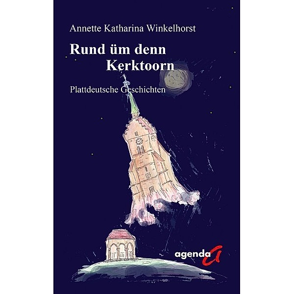 Rund üm denn Kerktoorn, Annette Katharina Winkelhorst