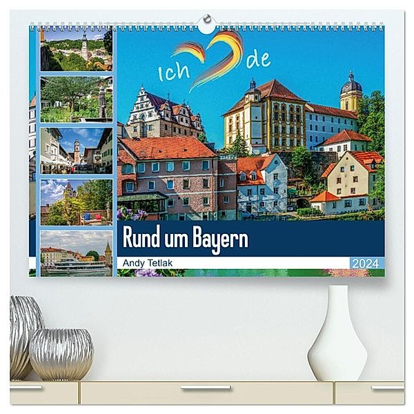 Rund um Bayern (hochwertiger Premium Wandkalender 2024 DIN A2 quer), Kunstdruck in Hochglanz, Andy Tetlak