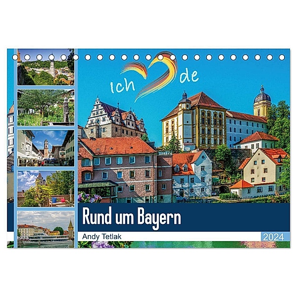 Rund um Bayern (Tischkalender 2024 DIN A5 quer), CALVENDO Monatskalender, Andy Tetlak