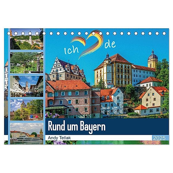 Rund um Bayern (Tischkalender 2025 DIN A5 quer), CALVENDO Monatskalender, Calvendo, Andy Tetlak