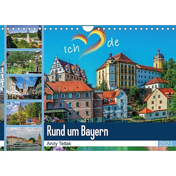 Rund um Bayern (Wandkalender 2023 DIN A4 quer), Andy Tetlak