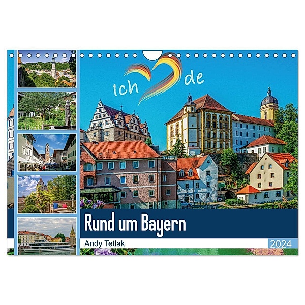 Rund um Bayern (Wandkalender 2024 DIN A4 quer), CALVENDO Monatskalender, Andy Tetlak