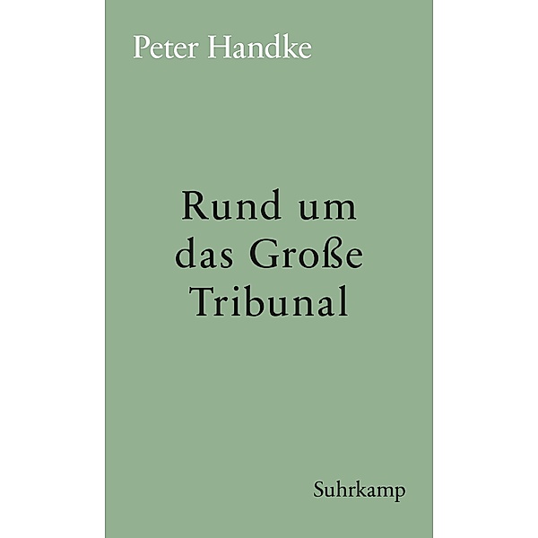 Rund um das Grosse Tribunal, Peter Handke