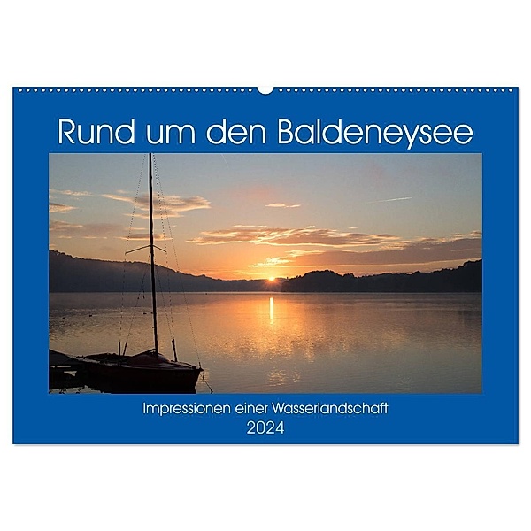 Rund um den Baldeneysee (Wandkalender 2024 DIN A2 quer), CALVENDO Monatskalender, Rolf Hitzbleck