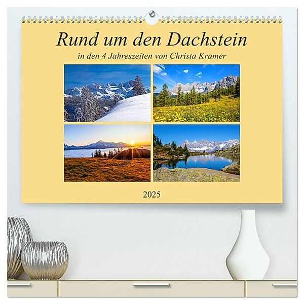 Rund um den Dachstein (hochwertiger Premium Wandkalender 2025 DIN A2 quer), Kunstdruck in Hochglanz, Calvendo, Christa Kramer