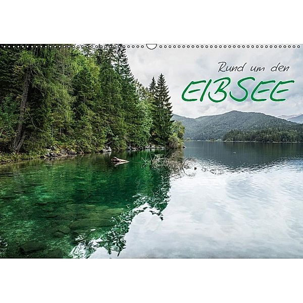 Rund um den Eibsee (Wandkalender 2019 DIN A2 quer), Dennis Gelner