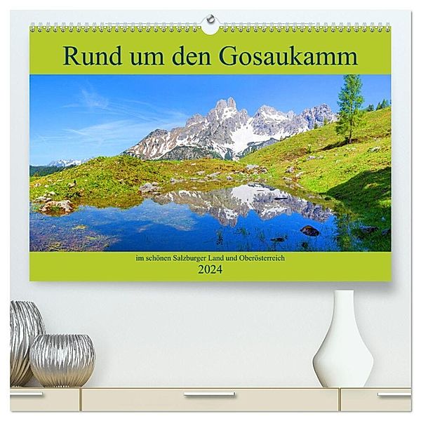 Rund um den Gosaukamm (hochwertiger Premium Wandkalender 2024 DIN A2 quer), Kunstdruck in Hochglanz, Christa Kramer