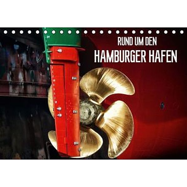 Rund um den Hamburger Hafen (Tischkalender 2016 DIN A5 quer), Manuela Falke