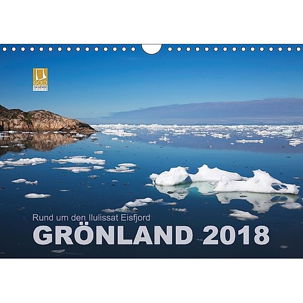 Rund um den Ilulissat Eisfjord - GRÖNLAND 2018 (Wandkalender 2018 DIN A4 quer), Lucyna Koch