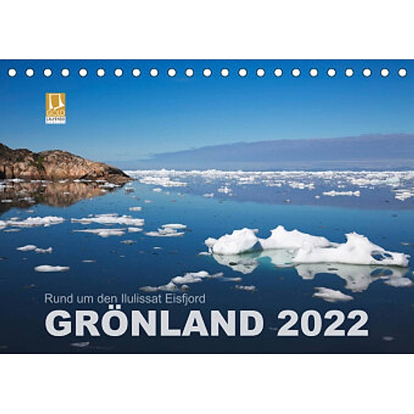 Rund um den Ilulissat Eisfjord - GRÖNLAND 2022 (Tischkalender 2022 DIN A5 quer), Lucyna Koch