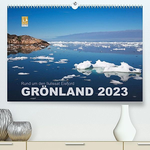 Rund um den Ilulissat Eisfjord - GRÖNLAND 2023 (Premium, hochwertiger DIN A2 Wandkalender 2023, Kunstdruck in Hochglanz), Lucyna Koch