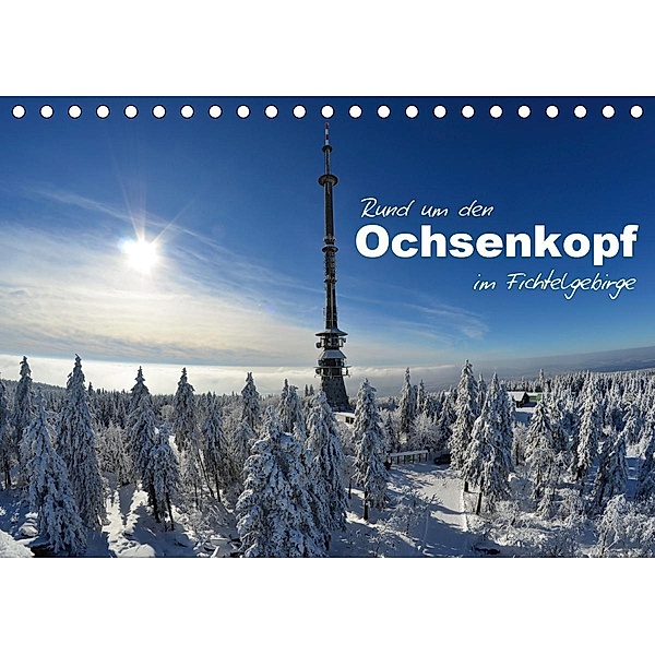 Rund um den Ochsenkopf (Tischkalender 2021 DIN A5 quer), Simone Werner-Ney