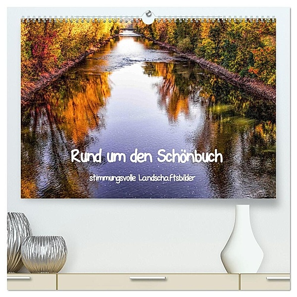 Rund um den Schönbuch (hochwertiger Premium Wandkalender 2024 DIN A2 quer), Kunstdruck in Hochglanz, Romy Pfeifer