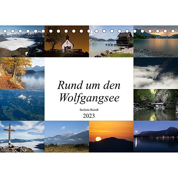 Rund um den Wolfgangsee (Tischkalender 2023 DIN A5 quer), Stefanie Reindl