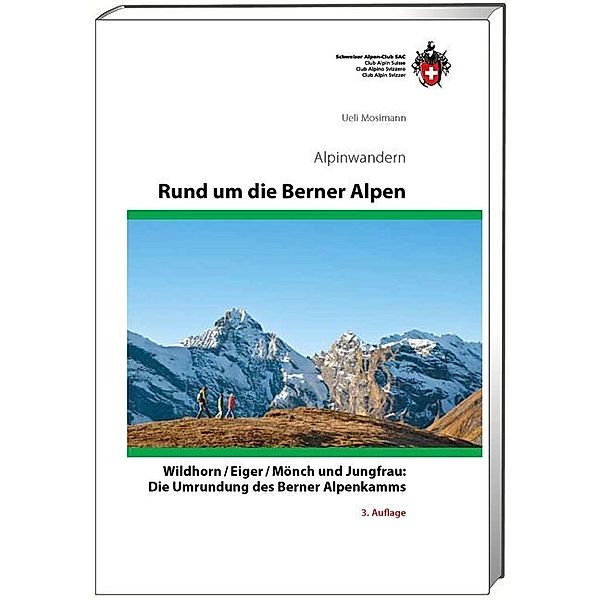 Rund um die Berner Alpen, Ueli Mosimann