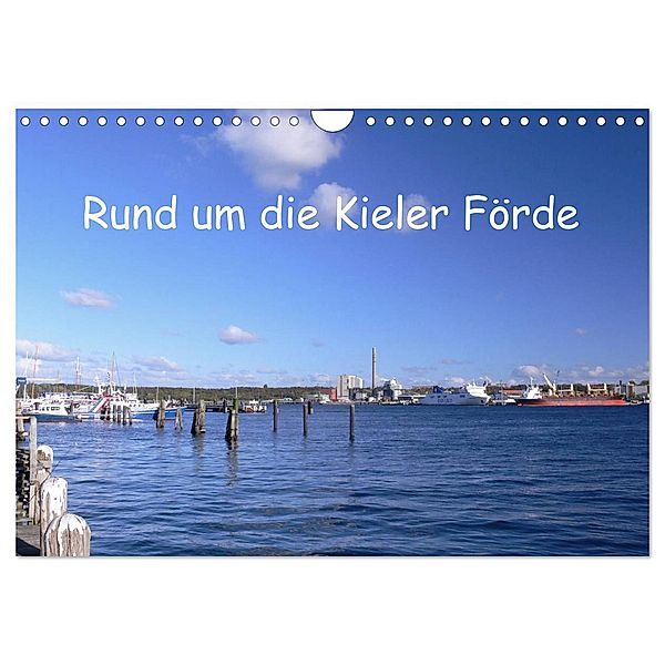 Rund um die Kieler Förde (Wandkalender 2024 DIN A4 quer), CALVENDO Monatskalender, Veronika Rix