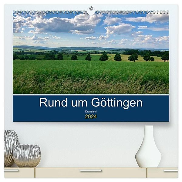 Rund um Göttingen: Dransfeld (hochwertiger Premium Wandkalender 2024 DIN A2 quer), Kunstdruck in Hochglanz, Jeannine Raehse