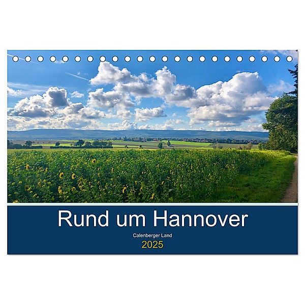 Rund um Hannover: Calenberger Land (Tischkalender 2025 DIN A5 quer), CALVENDO Monatskalender, Calvendo, Jeannine Raehse