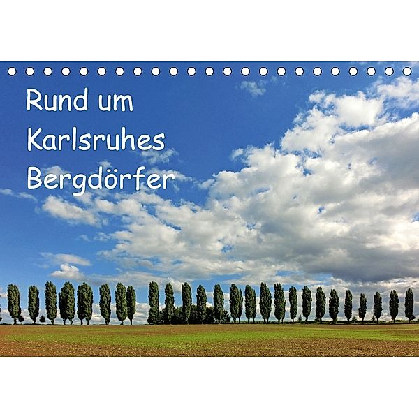 Rund um Karlsruhes Bergdörfer (Tischkalender 2018 DIN A5 quer), Klaus Eppele