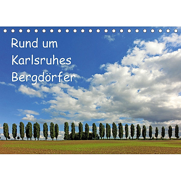 Rund um Karlsruhes Bergdörfer (Tischkalender 2019 DIN A5 quer), Klaus Eppele