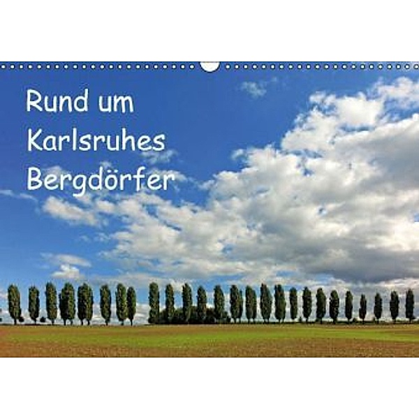 Rund um Karlsruhes Bergdörfer (Wandkalender 2015 DIN A3 quer), Klaus Eppele