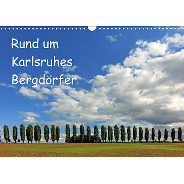 Rund um Karlsruhes Bergdörfer (Wandkalender 2022 DIN A3 quer), Klaus Eppele