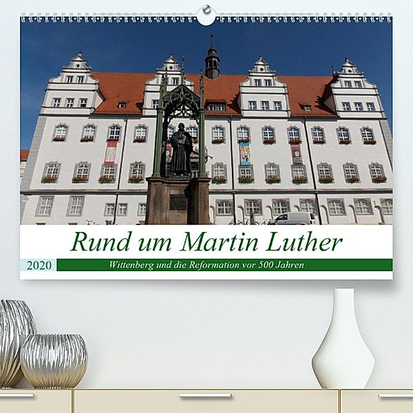 Rund um Martin Luther (Premium-Kalender 2020 DIN A2 quer), Frank Michael Jork