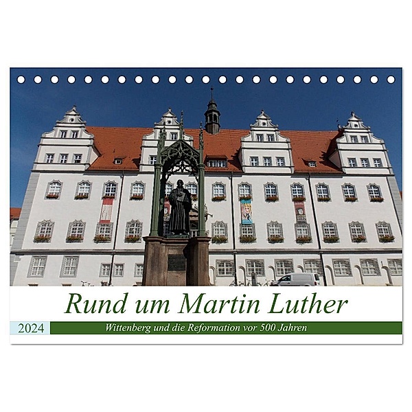 Rund um Martin Luther (Tischkalender 2024 DIN A5 quer), CALVENDO Monatskalender, Frank Michael Jork