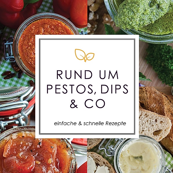 Rund um Pestos, Dips & Co., Carsten Lentfer