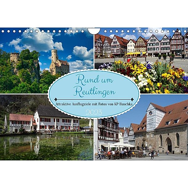 Rund um Reutlingen (Wandkalender 2023 DIN A4 quer), KP Huschka u.a.
