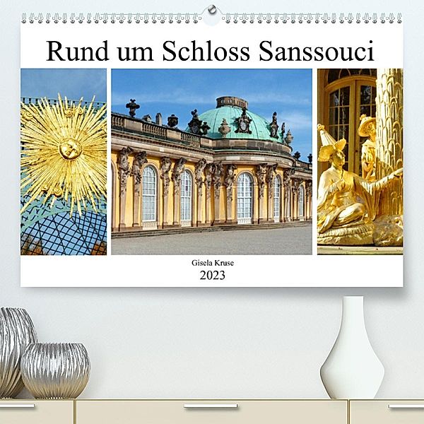Rund um Schloss Sanssouci (Premium, hochwertiger DIN A2 Wandkalender 2023, Kunstdruck in Hochglanz), Gisela Kruse