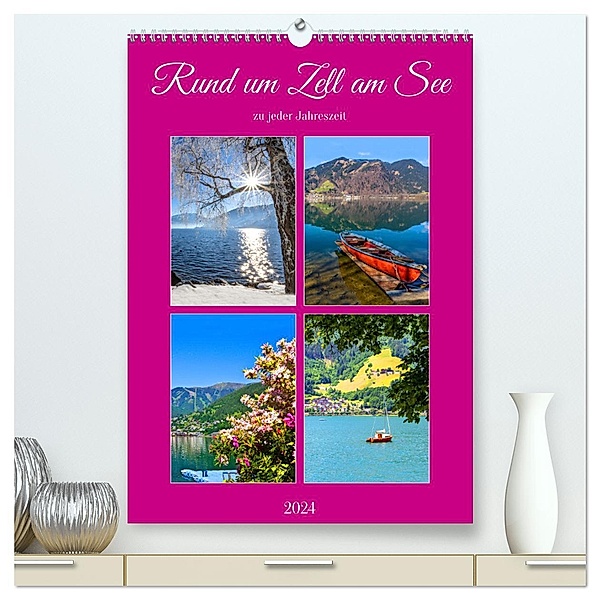 Rund um Zell am See (hochwertiger Premium Wandkalender 2024 DIN A2 hoch), Kunstdruck in Hochglanz, Calvendo, Christa Kramer