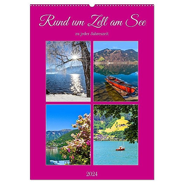 Rund um Zell am See (Wandkalender 2024 DIN A2 hoch), CALVENDO Monatskalender, Calvendo, Christa Kramer