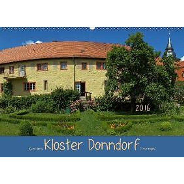 Rund um's Kloster Donndorf (Thüringen) (Wandkalender 2016 DIN A2 quer), Flori0