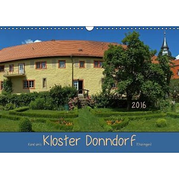 Rund um's Kloster Donndorf (Thüringen) (Wandkalender 2016 DIN A3 quer), Flori0