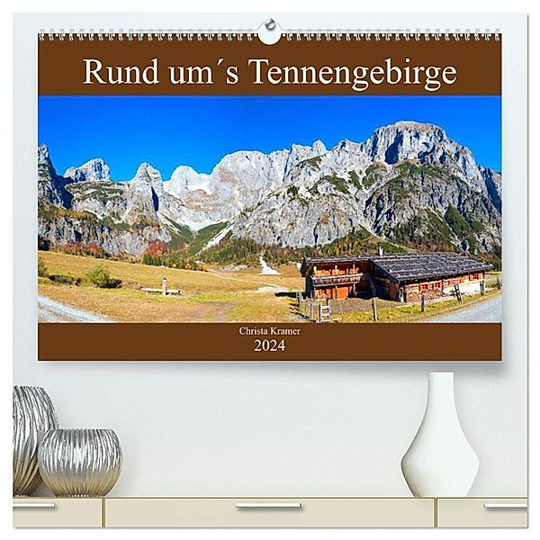 Rund um´s Tennengebirge (hochwertiger Premium Wandkalender 2024 DIN A2 quer), Kunstdruck in Hochglanz, Christa Kramer