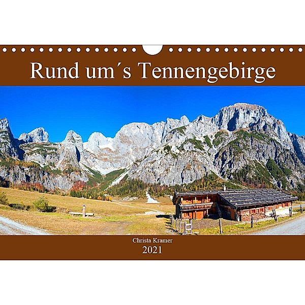 Rund um´s Tennengebirge (Wandkalender 2021 DIN A4 quer), Christa Kramer