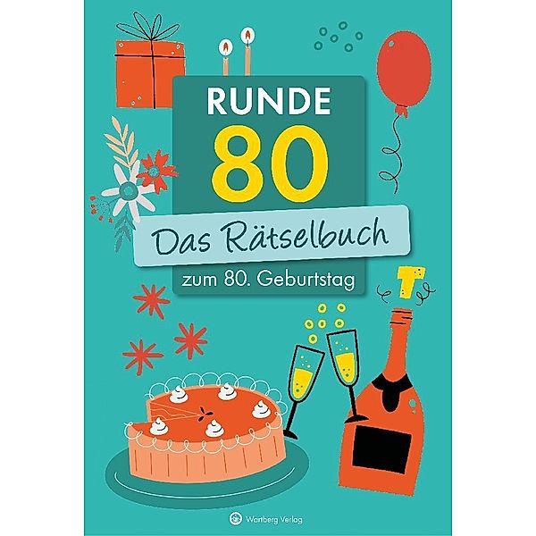 Runde 80! Das Rätselbuch zum 80. Geburtstag, Ursula Herrmann, Wolfgang Berke