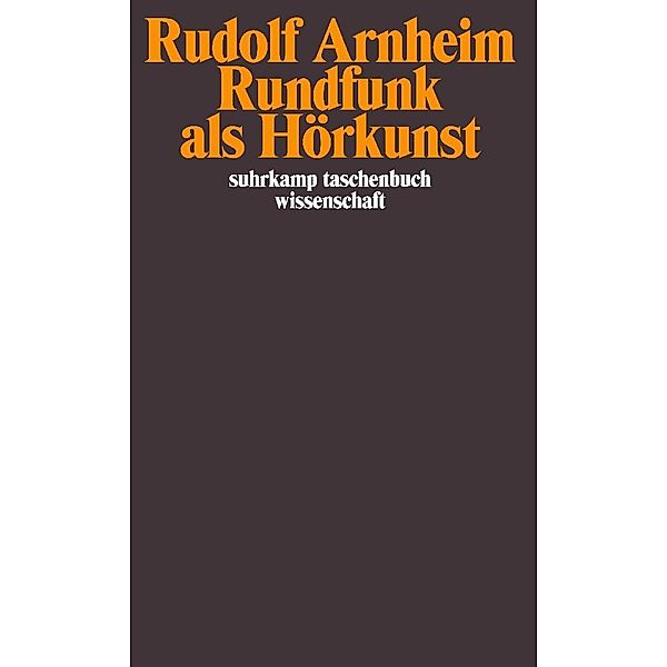 Rundfunk als Hörkunst, Rudolf Arnheim