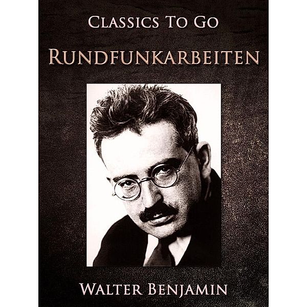 Rundfunkarbeiten, Walter Benjamin