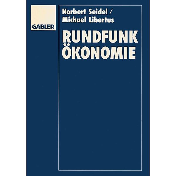 Rundfunkökonomie, Norbert Seidel, Michael Libertus