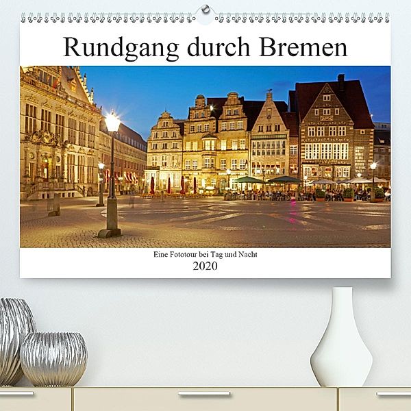 Rundgang durch Bremen (Premium-Kalender 2020 DIN A2 quer), Olaf Schulz