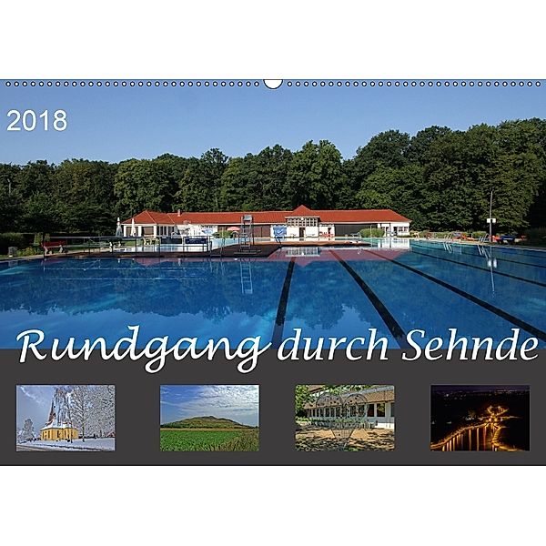 Rundgang durch Sehnde (Wandkalender 2018 DIN A2 quer) Dieser erfolgreiche Kalender wurde dieses Jahr mit gleichen Bilder, SchnelleWelten